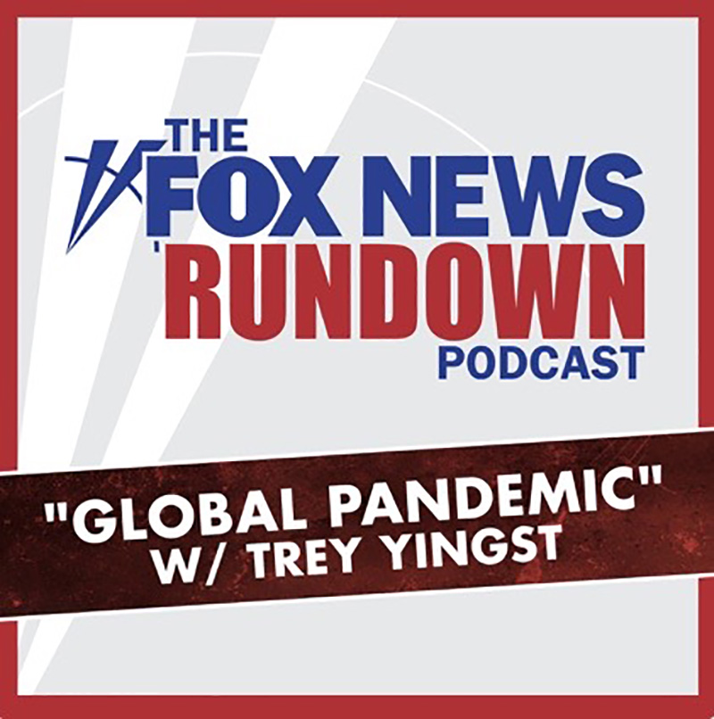 Fox News Rundown Global Pandemic Podcast